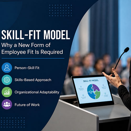Skill-Fit Model: Why a New Form of Employee Fit Is Required illustration